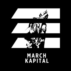 March Kapital (EARLY DEMO)