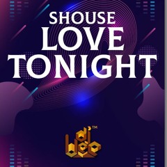 Shouse - Love Tonight (DJ Vee Remix)