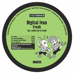 PREMIERE: Digital Ivan - Fresh (Frr Fonk Remix) [Lisztomania Records]