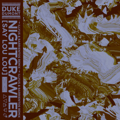 Duke Dumont, Say Lou Lou - Nightcrawler (Illyus & Barrientos Extended Mix)