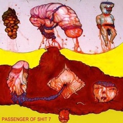 PASSENGER OF SHIT - Uncontrollable Diarrhea