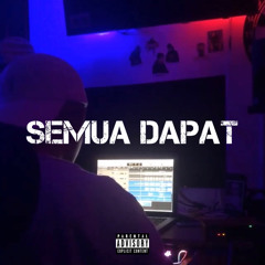 SEMUA DAPAT Feat. AMENG