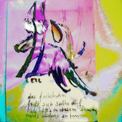 das fuchshuhn - noch ein dadagedidicht