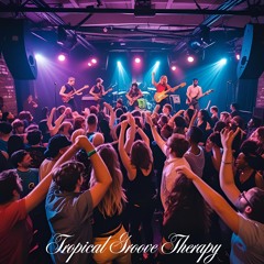 Tropical Groove Therapy Vol 3