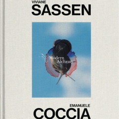 Epub✔ Viviane Sassen & Emanuele Coccia: Modern Alchemy (Artisans of the