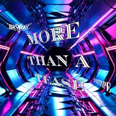MORE THAN A TEASE [THE MIXTAPE] SKYRAY JUNE 2025