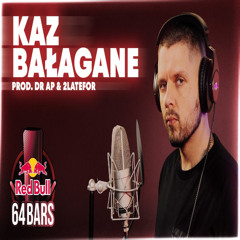 KAZ BAŁAGANE prod. DR AP & 2LATEFOR  RED BULL 64 BARS