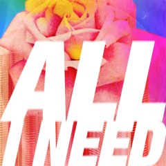 All I Need [BIG TOP AMSTERDAM]