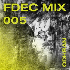 FDEC MIX 005 - ODHRAN