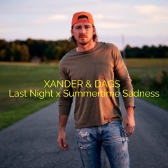 Morgan Wallen X Lana Del Rey - Last Night x Summertime Sadness (XANDER & DAGS Mashup)