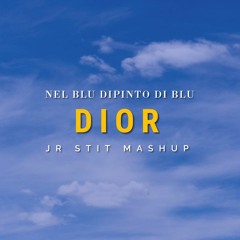 Dior X Nel Blu Dipinto Di Blu (Pop Smoke, Modugno)[Jr Stit Mashup]