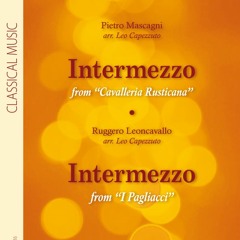Intermezzo from "Cavalleria Rusticana" by Pietro Mascagni - arr. Leo Capezzuto