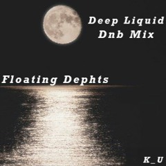 Floating Depths - Deep Liquid DnB Mix