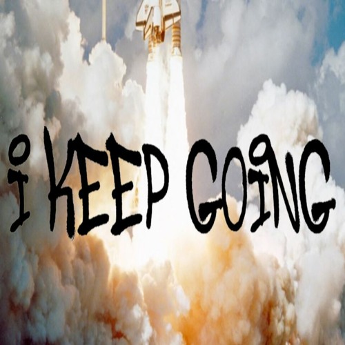 I keep going