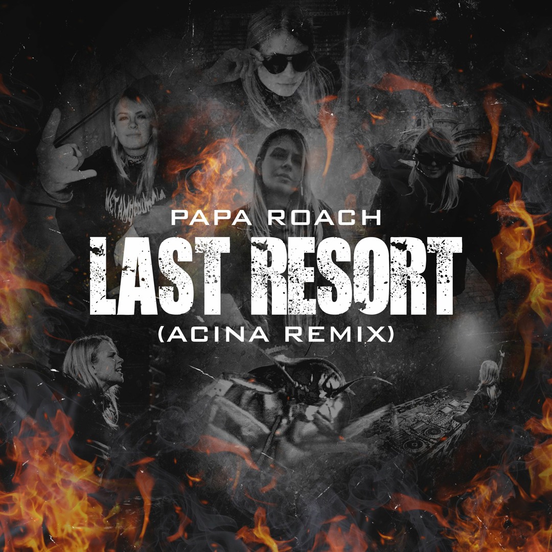 Stream PAPA ROACH - LAST RESORT (ACINA REMIX) by ACINA | Listen online ...