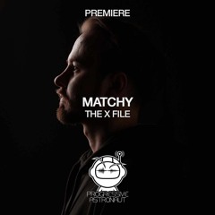PREMIERE: Matchy - The X File (Extended Mix) [KATERMUKKE]