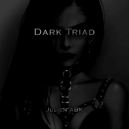 JULIEN ABK - DARK TRIAD [FREE DL]