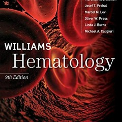 VIEW EBOOK EPUB KINDLE PDF Williams Hematology, 9E by  Kenneth Kaushansky,Marshall A.