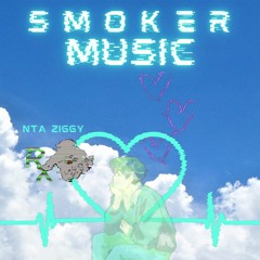 NTA Ziggy - Smoker Music