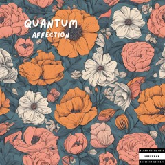 Quantum Affection