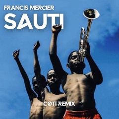 Francis Mercier, Faul & Wad, African Children's Choir - Sauti [cøti (IT) Remix]