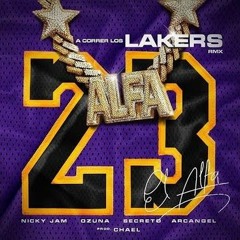 El Alfa El Jefe x Nicky Jam x Ozuna x Arcangel x Secreto - A Correr Los Lakers(REMIX)