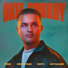 Okee Shordy (feat. Ronnie Flex, Chivv & ADF Samski)