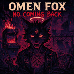 Omen Fox - NO COMING BACK