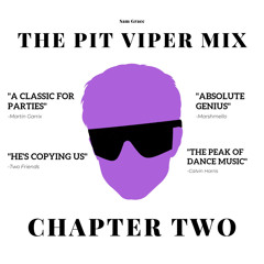 THE PIT VIPER MIX CHAPTER TWO