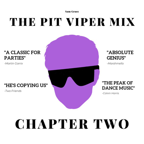 THE PIT VIPER MIX CHAPTER TWO