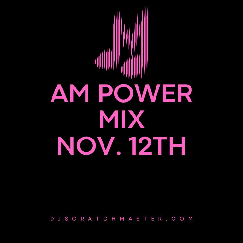 AM Power Mix Nov. 12th