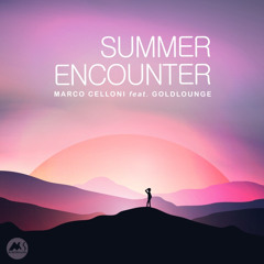 Marco Celloni - Summer Encounter (feat. Gold Lounge)(Dancing In The Moonlight)[M-Sol Records]
