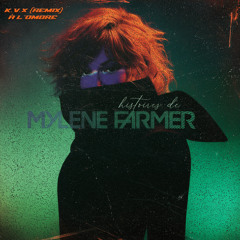 Mylène Farmer - À L'Ombre (K.V.X Remix)