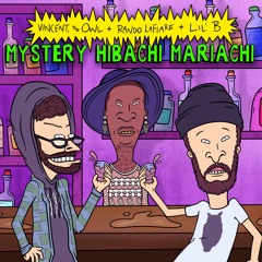 MYSTERY HABACHI MARIACHI  [FEAT. RANDO LAFLARE & LIL B]