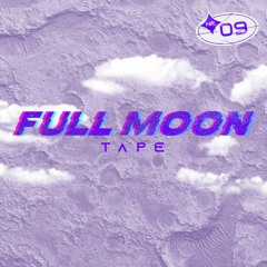 FULL MOON TAPE 09 | ROCK WITH YOU