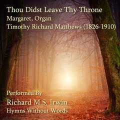 Thou Didst Leave Thy Throne (Margaret - 5 Verses) - Organ And Trumpet Descant 2019