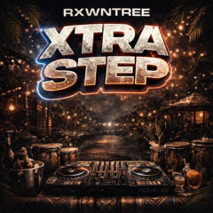 Rxwntree - Xtra Step