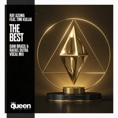 Ray Azuma Feat. Timi Kullai - The Best (Dani Brasil & Rafael Dutra Vocal Radio Mix)