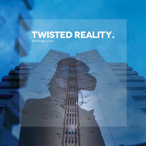 Twisted Reality (Edit)