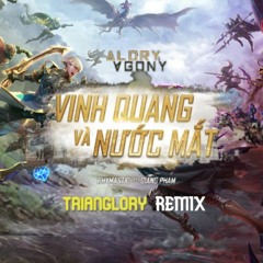 Rhymastic Ft. Giang Phạm - Vinh Quang Và Nước Mắt (Trianglory "Absolute Terrible" Flip)