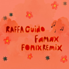 RAFFA GUIDO - Famax (Fonix Remix)