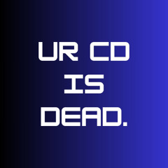 UR CD IS DEAD - JME EDIT