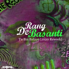 Rang De Basanti - Tu Bin Bataye (Progressive House Rework)