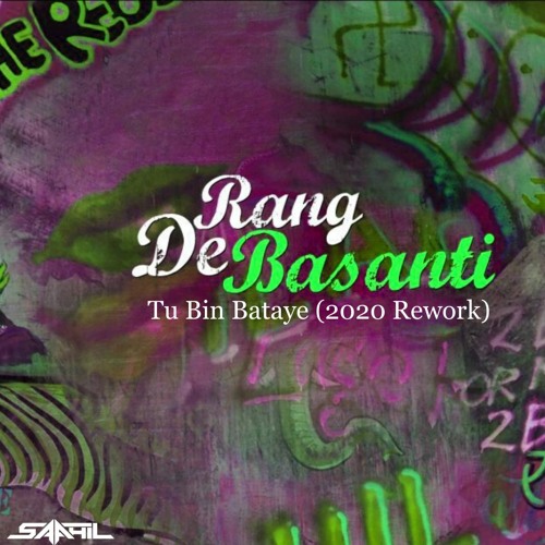 Rang De Basanti - Tu Bin Bataye (Progressive House Rework)