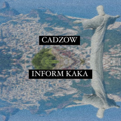 701 𝙋𝙧𝙚𝙢𝙞𝙚𝙧𝙚 : CADZOW | INFORM KAKÁ