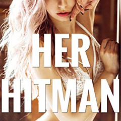 Access PDF 📝 Her Hitman (Yes, Daddy Book 18) by  Lena Little [EBOOK EPUB KINDLE PDF]