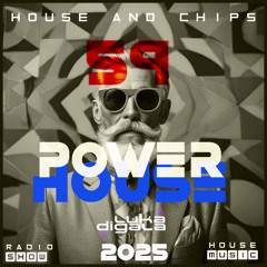 House and Chips #59 - Electronic Power Radio Show - HOUSE