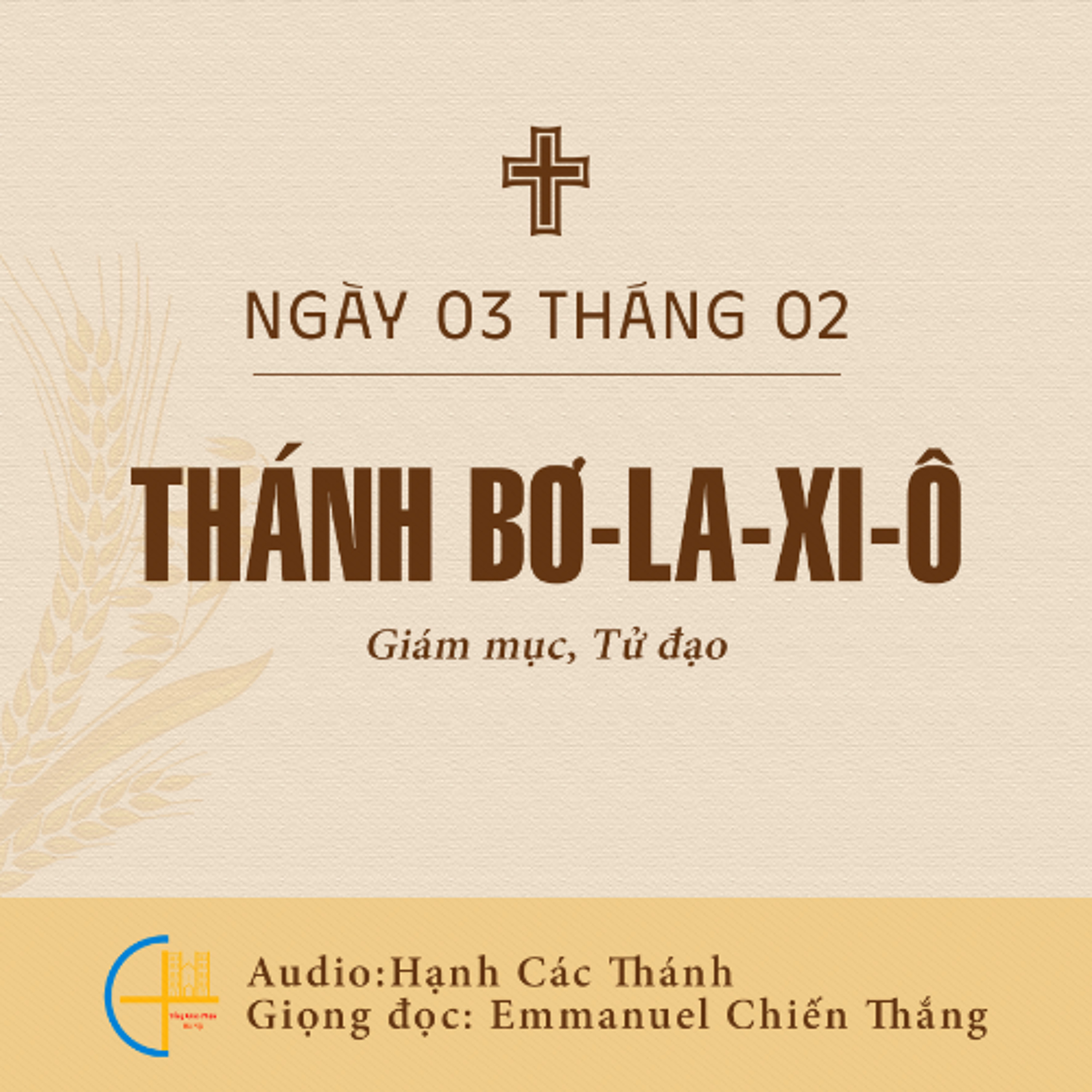 Ngày 03-2: Thánh Bơ-la-xi-ô, Giám mục, Tử đạo