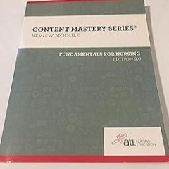 Content Mastery Series Review Module Fundamentals of Nursing Edition 902016 pdf✫