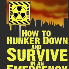 kindle👌 Bugging In: How to Hunker Down and Survive in an Emergency Situation (Stay